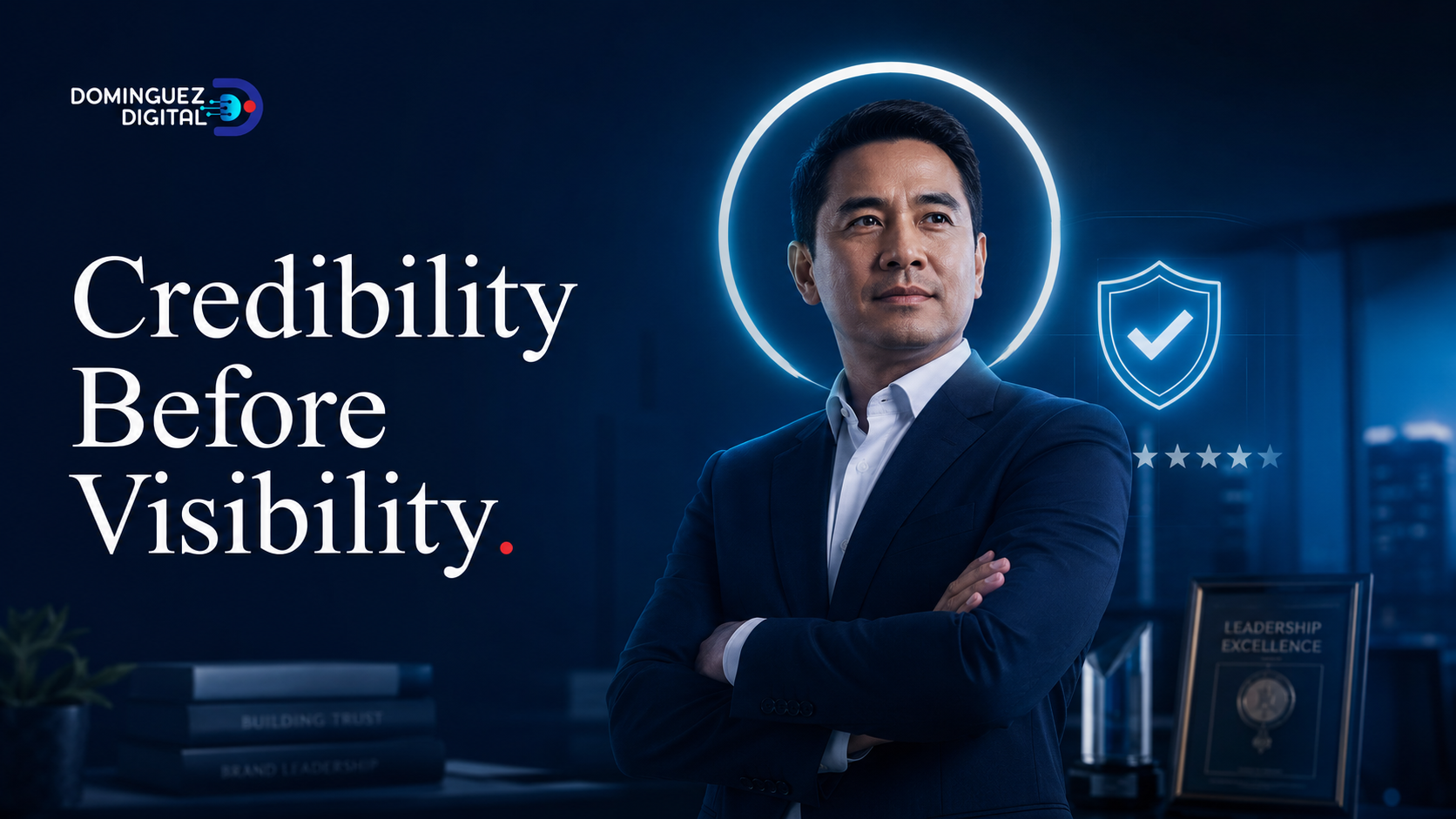 credibility before visbility dominguez marketing
